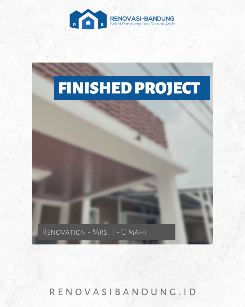 Project Renovasi Rumah Mrs. T – Cimahi (2022) – Renovasi Bandung